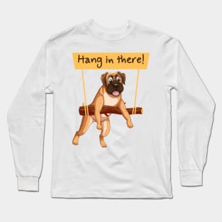 Hang in There - Cute Dog Long Sleeve T-Shirt